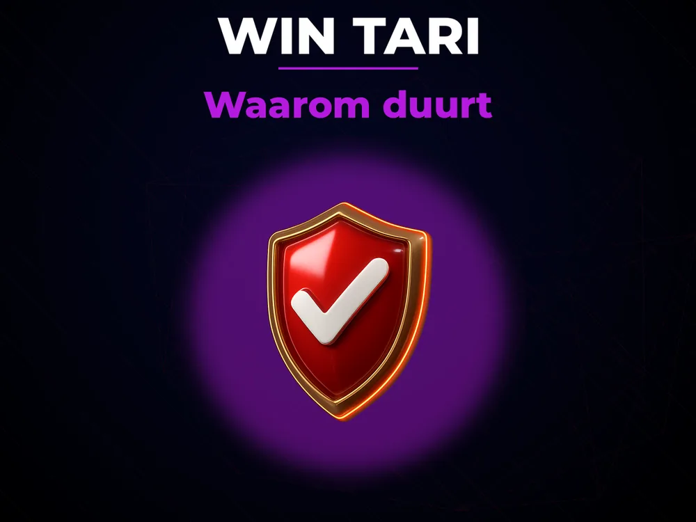 Win Tari - Waarom duurt